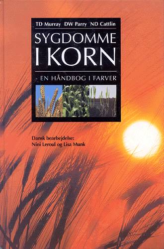 Cover for T.D. Murray¤D.W. Parry¤N.D. Ca · Sygdomme i korn (Sewn Spine Book) [1st edition] (1999)