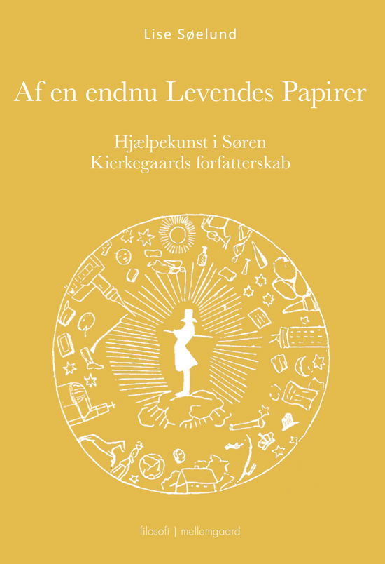 Cover for Lise Søelund · Hjælpekunst i Søren Kierkegaards forfatterskab: Af en endnu Levendes Papirer (Sewn Spine Book) [1e uitgave] (2023)