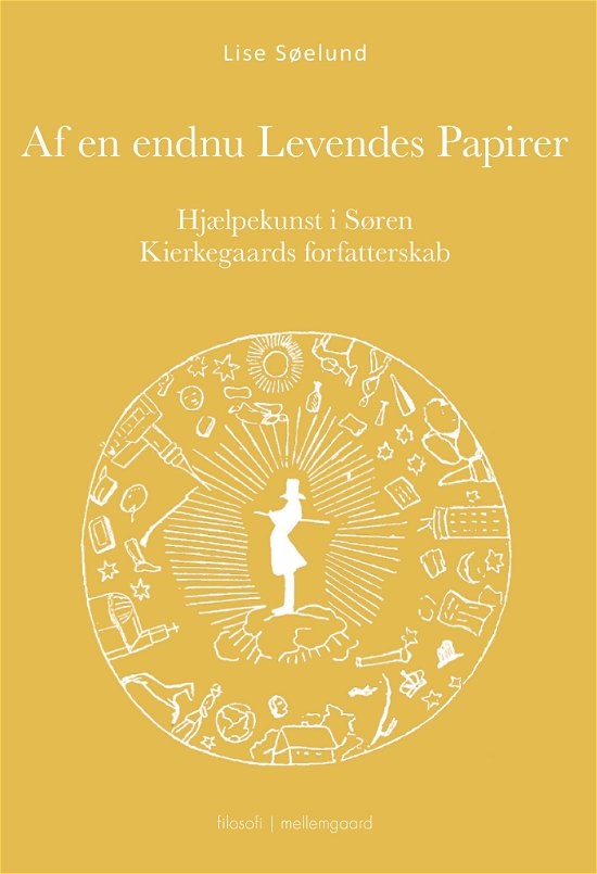 Cover for Lise Søelund · Hjælpekunst i Søren Kierkegaards forfatterskab: Af en endnu Levendes Papirer (Heftet bok) [1. utgave] (2023)