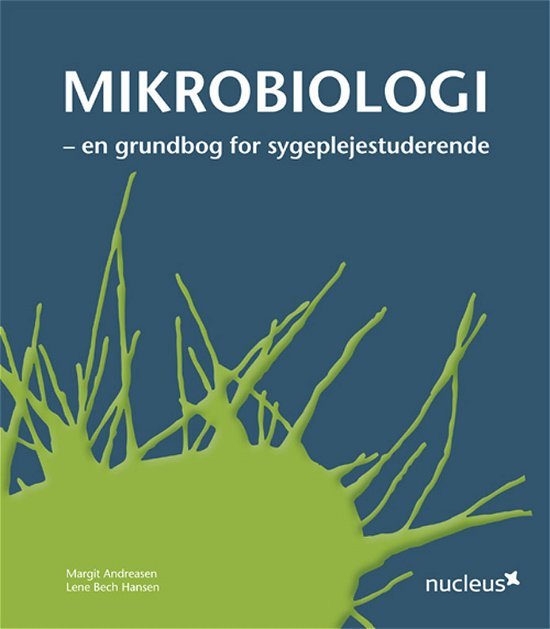 Mikrobiologi - Lene Bech Hansen Margit Andreasen - Livros - Nucleus - 9788790363390 - 24 de abril de 2009