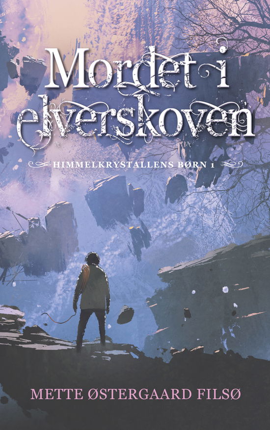 Cover for Mette Østergaard Filsø · Himmelkrystallens Børn 1: Mordet i elverskoven (Sewn Spine Book) [1.º edición] (2019)