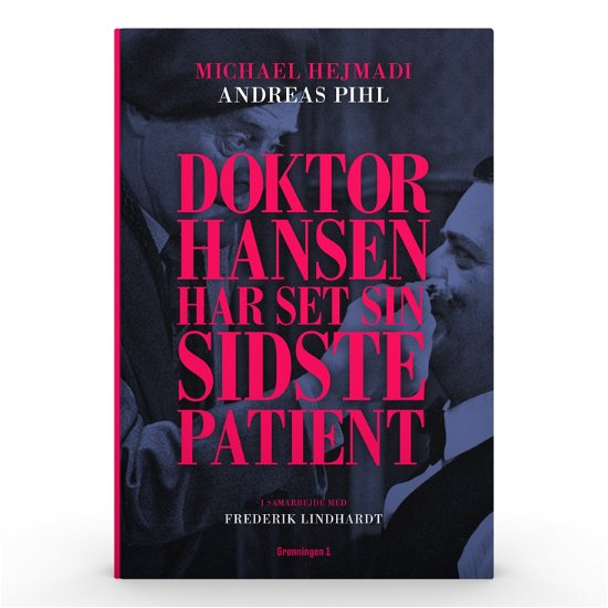 Cover for Michael Hejmadi, Andreas Pihl, Frederik Lindhardt · Doktor Hansen har set sin sidste patient (Sewn Spine Book) [1st edition] (2020)