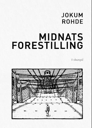 Cover for Jokum Rohde · Midnatsforestilling (Sewn Spine Book) [1er édition] (2020)