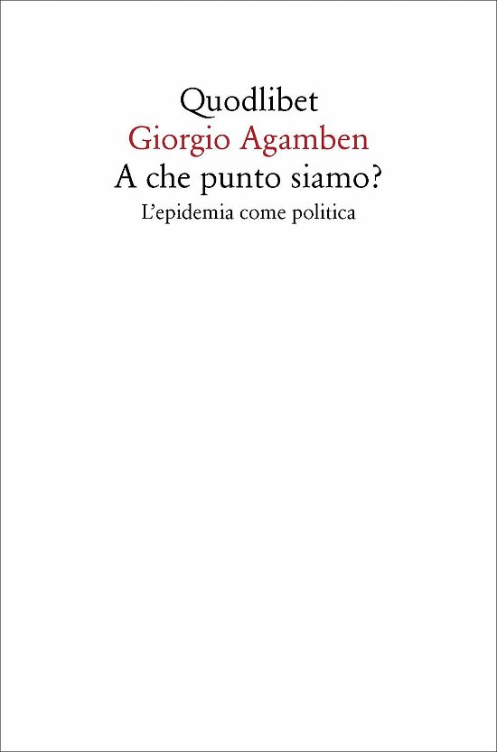Cover for Giorgio Agamben · Giorgio Agamben - A Che Punto Siamo? Lepidemia Co (Bok) (2024)
