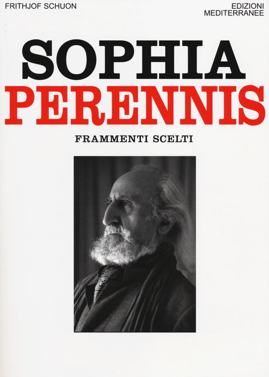 Cover for Frithjof Schuon · Sophia Perennis. Frammenti Scelti (Book)