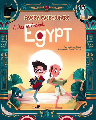 Cover for Jacopo Olivieri · A Day in Ancient Egypt: Avery Everywhere - Avery Everywhere (Hardcover Book) (2023)