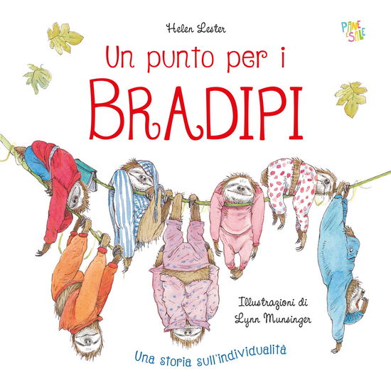 Un Punto Per I Bradipi. Ediz. A Colori - Helen Lester - Books -  - 9788855381390 - 