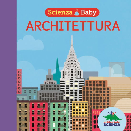 Architettura. Scienza Baby - Jonathan Litton - Böcker -  - 9788893930390 - 