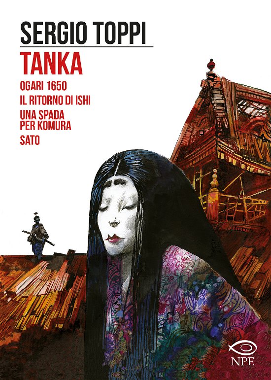 Cover for Sergio Toppi · Tanka-Ogari 1650-Il Ritorno Di Ishi-Una Spada Per Komura-Sato (Book)
