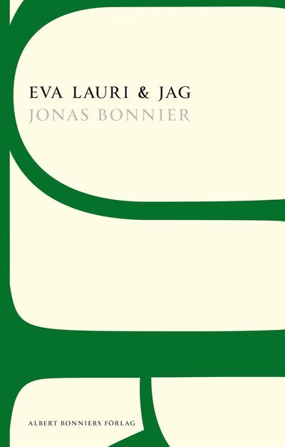 Cover for Jonas Bonnier · Eva Lauri &amp; jag (Buch) (2012)