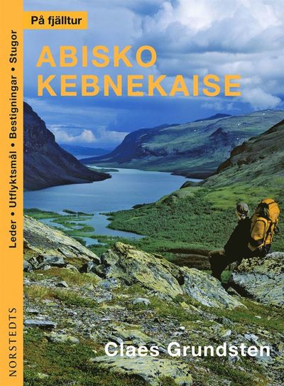 På fjälltur Abisko Kebnekaise - Claes Grundsten - Książki - Norstedts - 9789113080390 - 9 lutego 2017