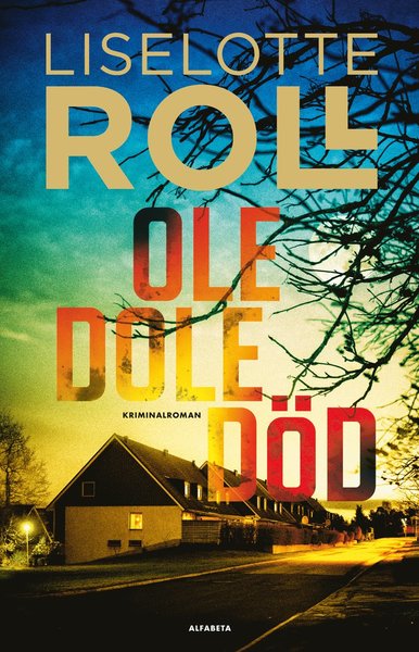 Cover for Liselotte Roll · Ole Dole Död (Hardcover Book) (2014)