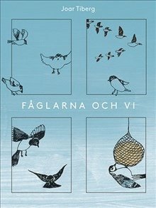 Cover for Joar Tiberg · Fåglarna och vi (Innbunden bok) (2016)