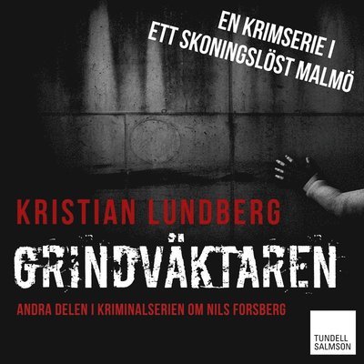 Cover for Kristian Lundberg · Malmösviten: Grindväktaren (Lydbog (MP3)) (2015)