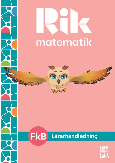 Cover for Manuel Tenser, Patrik Gustafsson, Hillevi Gavel, Fredrik Blomqvist · Rik matematik Fk B Lärarhandledning, bok + digitala resurser (Book) [Ned edition] (2021)