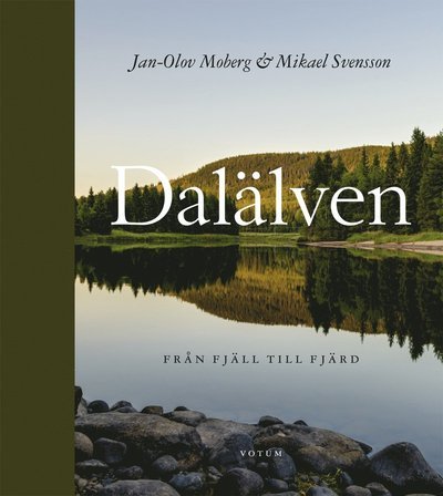 Cover for Mikael Svensson · Dalälven : från fjäll till fjärd (Buch) (2014)