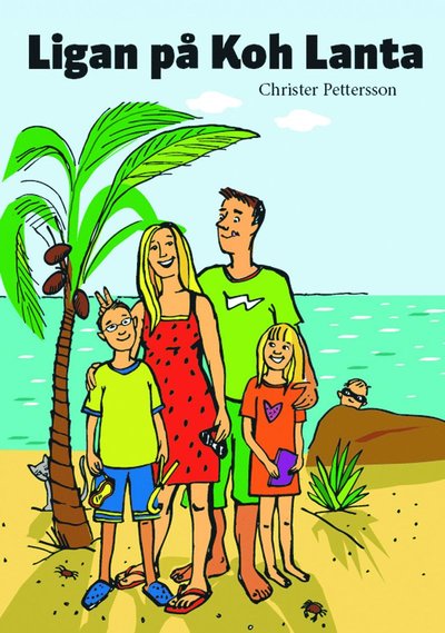 Cover for Christer Pettersson · Ligan på Koh Lanta : Calle och Cajsa i Thailand (Book) (2009)