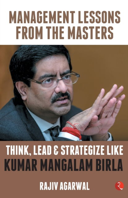 Cover for Rajiv Agarwal · Think, Lead and Strategize Like Kumar Mangalam Birla (Paperback Book) (2019)