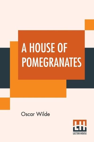 Cover for Oscar Wilde · A House Of Pomegranates (Paperback Bog) (2019)