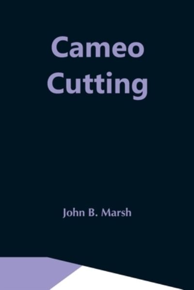 Cover for John B Marsh · Cameo Cutting (Paperback Book) (2021)