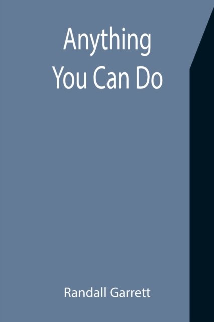 Cover for Randall Garrett · Anything You Can Do (Paperback Book) (2021)