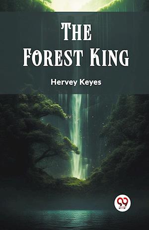 Cover for Hervey Keyes · The Forest King (Edition2023) (Paperback Book) (2024)