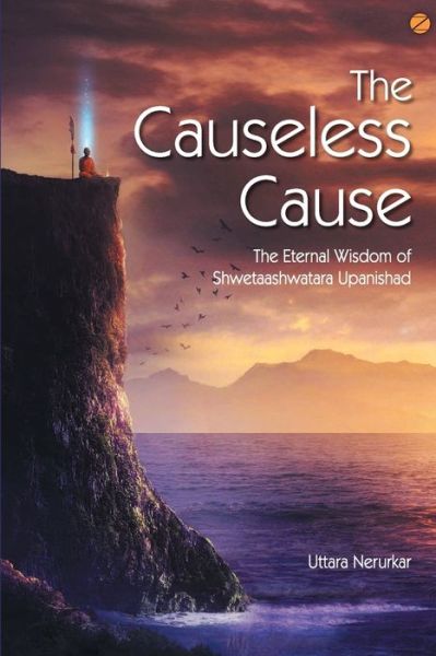 Cover for Uttara Nerurkar · Causeless Cause (Book) (2016)