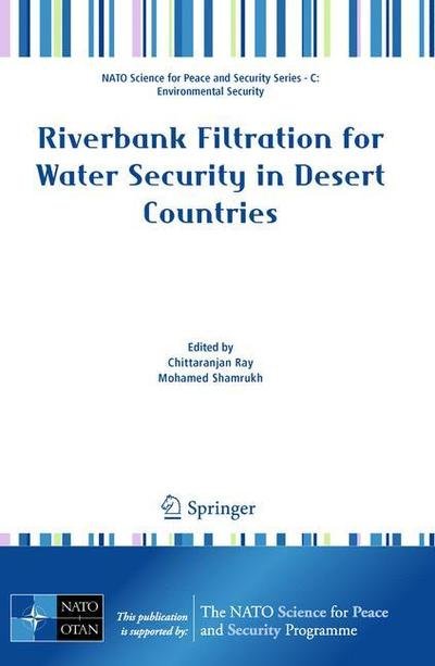 Chittaranjan Ray · Riverbank Filtration for Water Security in Desert Countries - NATO Science for Peace and Security Series C: Environmental Security (Pocketbok) (2010)