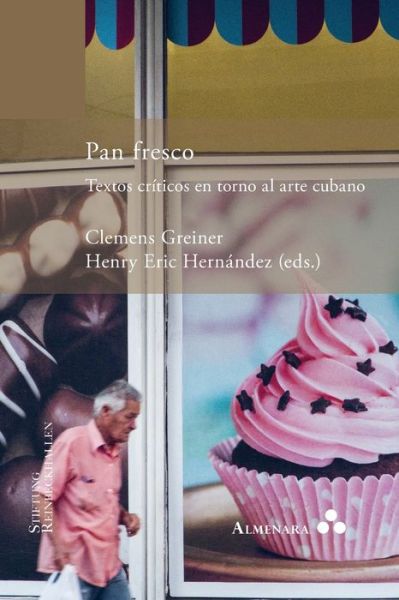 Cover for Clemens Greiner · Pan fresco. Textos criticos en torno al arte cubano (Paperback Book) (2019)