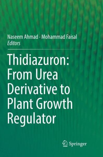 Cover for Thidiazuron · Thidiazuron: From Urea Derivative to Plant Growth Regulator (Paperback Book) [Softcover reprint of the original 1st ed. 2018 edition] (2018)