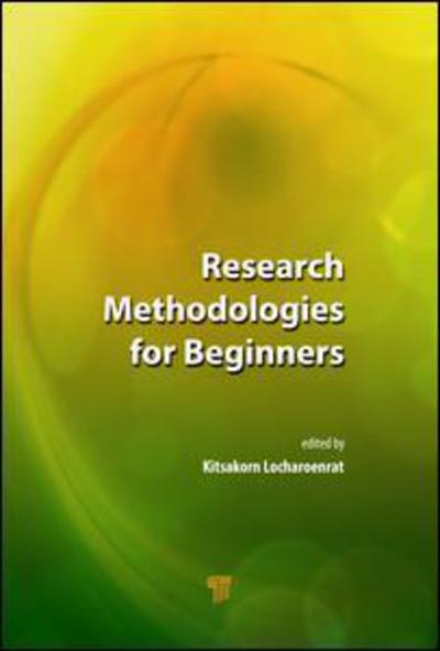 Cover for Kitsakorn Locharoenrat · Research Methodologies for Beginners (Hardcover Book) (2017)