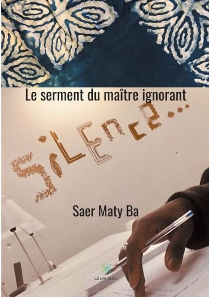 Cover for Saer Maty Ba · Le serment du maitre ignorant (Paperback Book) (2020)