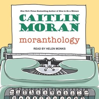 Cover for Caitlin Moran · Moranthology (CD) (2020)