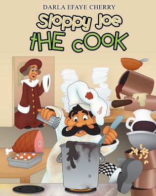 Cover for Darla Efaye Cherry · Sloppy Joe the Cook (Paperback Book) (2022)