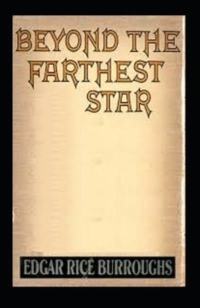 Cover for Edgar Rice Burroughs · Beyond the Farthest Star (Illustarted) (Paperback Book) (2022)