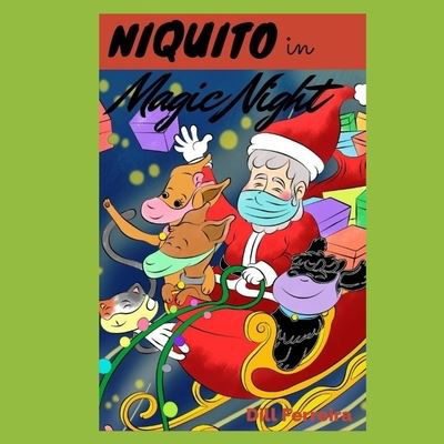 Niquito, Magic Night - Dill Ferreira - Książki - Independently Published - 9798520073390 - 13 czerwca 2021