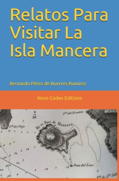 Cover for Bernardo Perez de Buerres Ramirez · Relatos Para Visitar La Isla Mancera (Paperback Book) (2021)