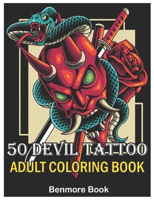 Cover for Benmore Book · 50 Devil Tattoo Adult Coloring Book (Taschenbuch) (2020)