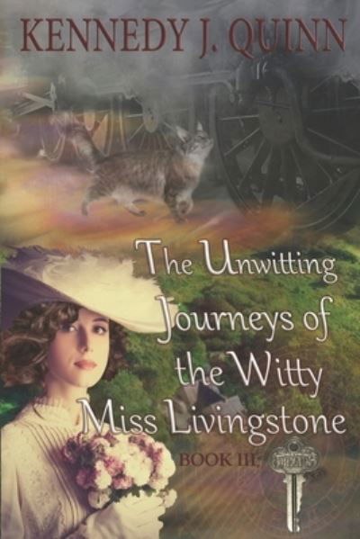 Cover for Kennedy J Quinn · The Unwitting Journeys of the Witty Miss Livingstone (Paperback Book) (2020)