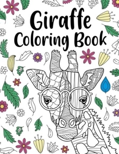 Cover for Paperland Publishing · Giraffe Coloring Book: A Cute Adult Coloring Books for Giraffe Lovers, Best Gift for Giraffe Lovers (Paperback Bog) (2020)