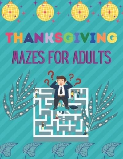 Cover for Joe Elliott · Thanksgiving Mazes for Adults (Paperback Book) (2020)