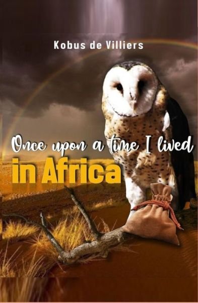 Cover for Kobus de Villiers · Once upon a time I lived in Africa (Paperback Book) (2020)