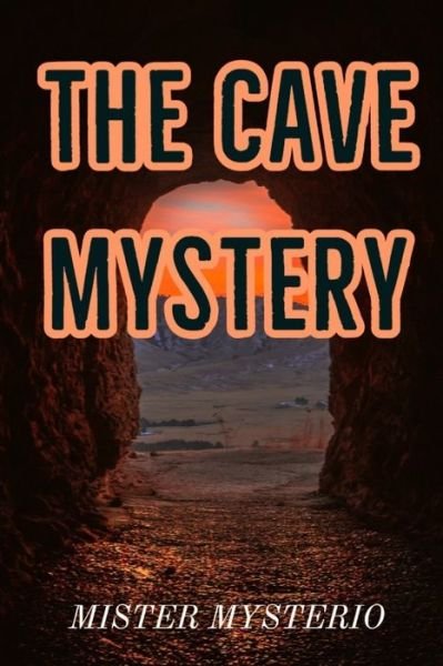 Cover for Mister Mysterio · The Cave Mystery (Paperback Book) (2020)