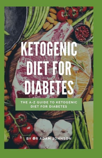 Cover for Adam Johnson · Ketogenic Diet for Diabetes (Paperback Book) (2020)