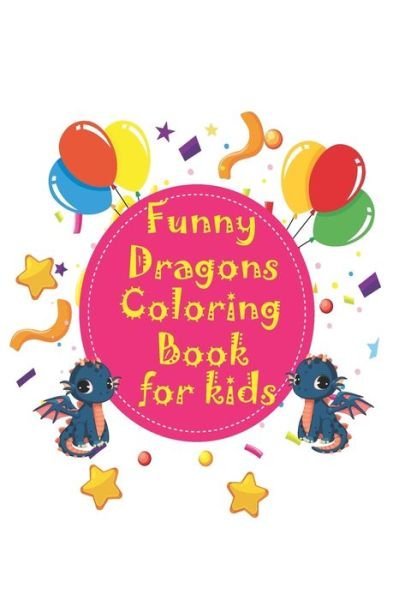 Cover for Lux Press · Funny Dragons coloring Book for kids (Paperback Bog) (2020)
