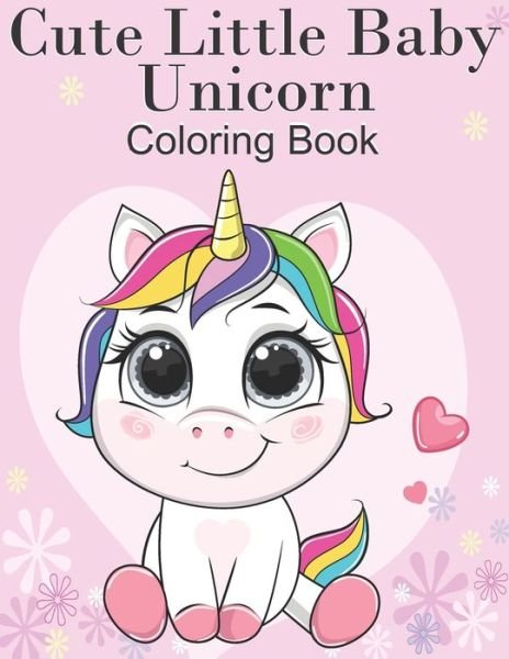 Cover for Benbook Publisher · Cute Little Baby Unicorn Coloring Book (Paperback Bog) (2020)
