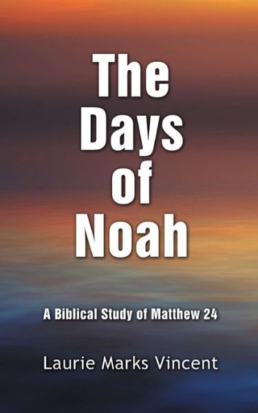 Cover for Laurie Marks Vincent · The Days of Noah (Paperback Book) (2020)