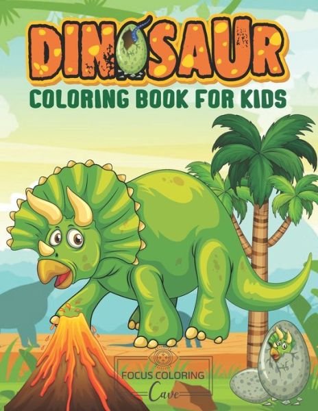 Dinosaur Coloring Book for Kids - Focus Coloring Cave - Libros - Independently Published - 9798680137390 - 28 de agosto de 2020