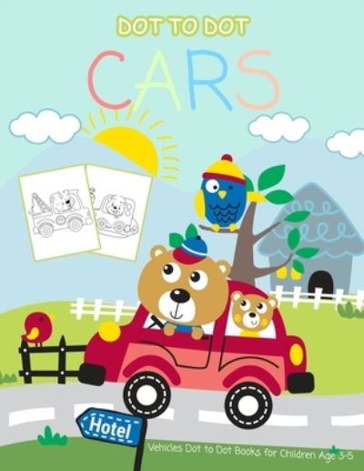 Cover for Nick Marshall · Dot to Dot Cars: 1-20 Vehicles Dot to Dot Books for Children Age 3-5 - Activity Book for Kids (Paperback Book) (2020)