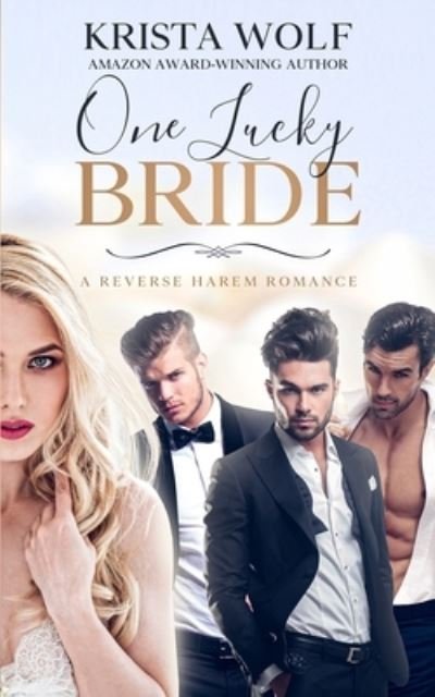 Cover for Krista Wolf · One Lucky Bride - A Reverse Harem Romance (Paperback Book) (2021)